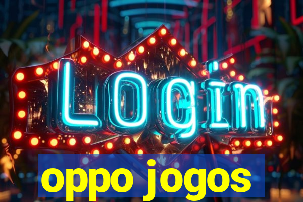 oppo jogos